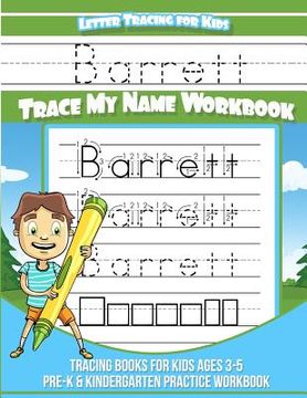 portada Barrett Letter Tracing for Kids Trace my Name Workbook: Tracing Books for Kids ages 3 - 5 Pre-K & Kindergarten Practice Workbook (in English)
