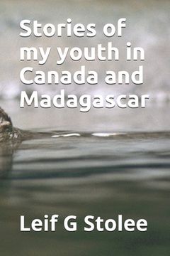 portada Stories of my youth in Canada and Madagascar (en Inglés)