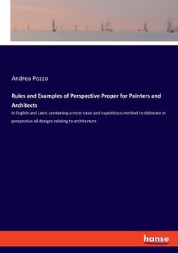 portada Rules and Examples of Perspective Proper for Painters and Architects: in English and Latin: containing a most easie and expeditious method to delineat (en Inglés)