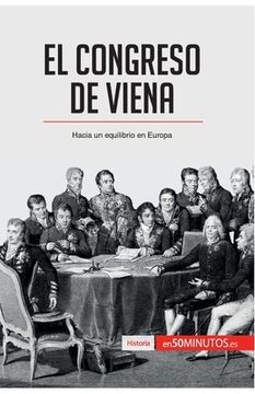 portada El Congreso de Viena: Hacia un equilibrio en Europa