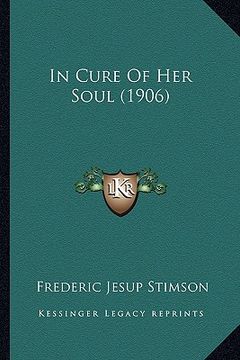 portada in cure of her soul (1906) in cure of her soul (1906) (en Inglés)