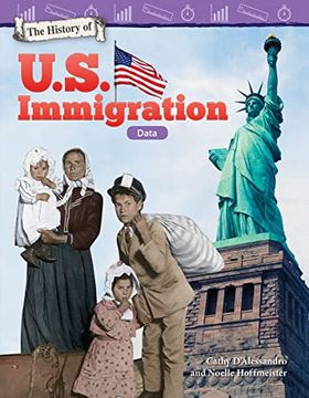 portada The History of U.S. Immigration: Data (en Inglés)
