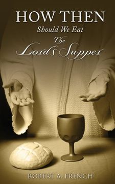 portada How Then Should we eat the Lord's Supper (in English)