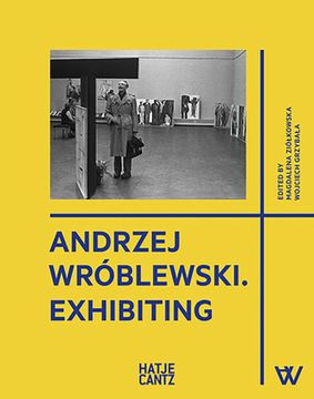 portada Andrzej Wróblewski: Exhibiting (en Inglés)