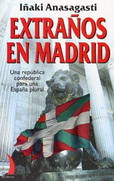 portada Extraños en Madrid. Una república confederal para una España plural (in Spanish)