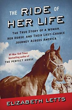 portada The Ride of her Life: The True Story of a Woman, her Horse, and Their Last-Chance Journey Across America (in English)