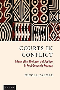 portada Courts in Conflict: Interpreting the Layers of Justice in Post-Genocide Rwanda (en Inglés)