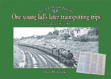 portada One Young Lad'S Later Trainspotting Trips (One Young Lad'S Later Trainspotting Trips With a Camera 1961-1964) (en Inglés)