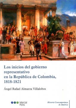 portada Los inicios del gobierno representativo en la República de Colombia, 1818-1821 (Historia Contemporánea de América)