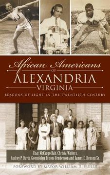 portada African Americans of Alexandria, Virginia: Beacons of Light in the Twentieth Century (en Inglés)
