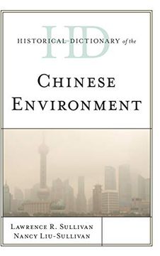 portada Historical Dictionary of the Chinese Environment (Historical Dictionaries of Asia, Oceania, and the Middle East) 