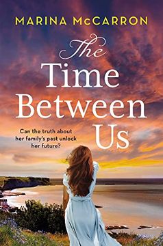 portada The Time Between Us: An Emotional, Gripping Historical Page Turner (en Inglés)