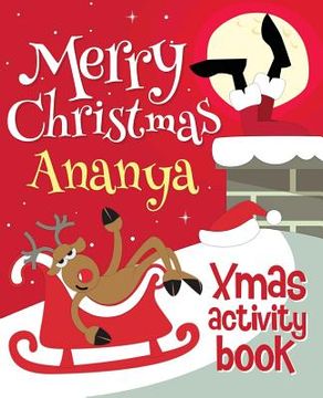 portada Merry Christmas Ananya - Xmas Activity Book: (Personalized Children's Activity Book) (en Inglés)
