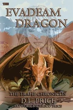 portada The Evadeam Dragon The Trahe Chronicles Book Two (en Inglés)