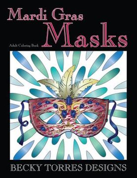 portada Mardi Gras Masks: An Adult Coloring Book (in English)