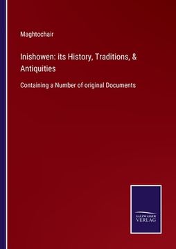 portada Inishowen: its History, Traditions, & Antiquities: Containing a Number of original Documents (en Inglés)