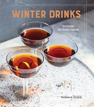 portada Winter Drinks: 70 Essential Cold-Weather Cocktails (en Inglés)