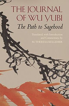 portada The Journal of wu Yubi: The Path to Sagehood (Hackett Classics) (in English)