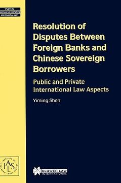 portada resolution of disputes between foreign banks and chinese sovereign borrowers, public and private international law aspects (en Inglés)