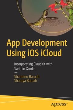 portada App Development Using IOS Icloud: Incorporating Cloudkit with Swift in Xcode (en Inglés)