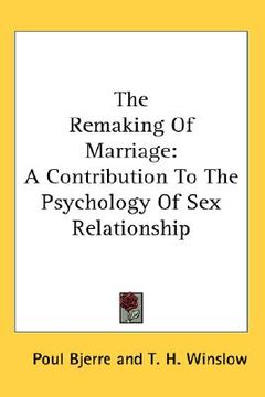 portada the remaking of marriage: a contribution to the psychology of sex relationship (in English)