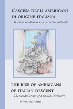 portada The Rise of Americans of Italian Descent: The Candid Diary of a Cultural Observer (in English)