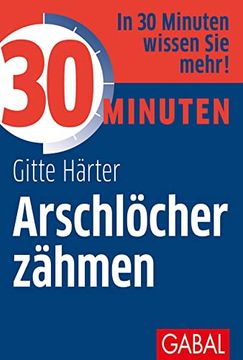 portada 30 Minuten Arschlöcher Zähmen (in German)