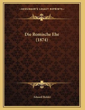 portada Die Romische Ehe (1874) (en Alemán)