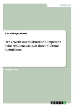 portada Der Erwerb interkultureller Kompetenz beim Schüleraustausch durch Cultural Assimilators (in German)