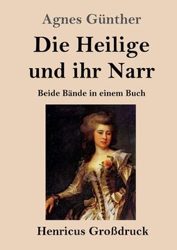 portada Die Heilige und ihr Narr (Großdruck): Beide Bände in einem Buch (in German)