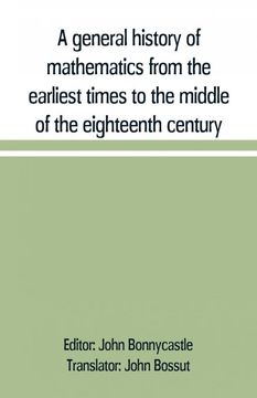 portada A General History of Mathematics From the Earliest Times to the Middle of the Eighteenth Century 