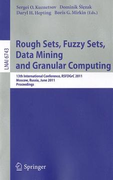 portada rough sets, fuzzy sets, data mining and granular computing: 13th international conference, rsfdgrc 2011, moscow, russia, june 25-27, 2011, proceedings