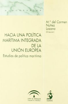 portada Hacia Una Política Marítima Integrada De La Unión Europea : Estudios De Política Marítima