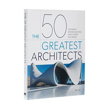 portada The 50 Greatest Architects: The People Whose Buildings Have Shaped our World 