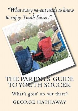portada the parents' guide to youth soccer (en Inglés)