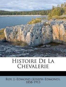 portada Histoire de la Chevalerie (en Francés)