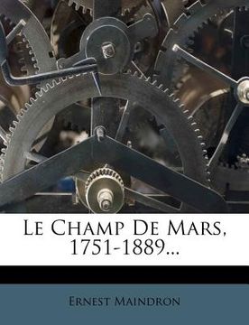 portada Le Champ de Mars, 1751-1889... (en Francés)