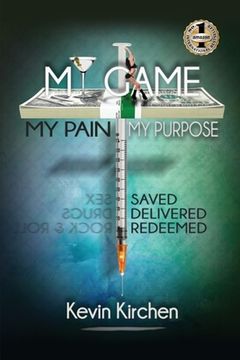 portada My Game My Pain My Purpose: My Story of Abuse, Abandonment, Alcohol, Drugs, Sex and Redemption (en Inglés)