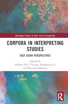 portada Corpora in Interpreting Studies (Routledge Studies in East Asian Interpreting) (in English)