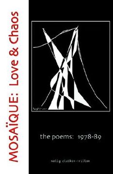 portada Mosaique: Love & Chaos: The Poems: 1978-89 (en Inglés)