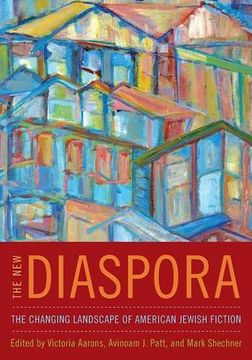 portada The New Diaspora: The Changing Landscape of American Jewish Fiction
