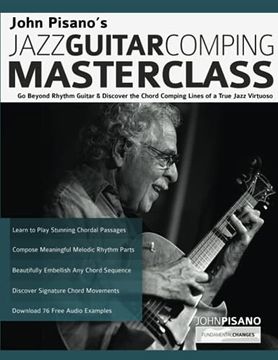 portada John Pisano’S Jazz Guitar Comping Masterclass: Go Beyond Rhythm Guitar & Discover the Chord Comping Lines of a True Jazz Virtuoso (Learn how to Play Jazz Guitar) (en Inglés)