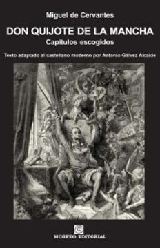 portada Don Quijote de la Mancha. Capítulos Escogidos: Texto Adaptado al Castellano Moderno por Antonio Gálvez Alcaide: 4 (Morfeo Clásicos)