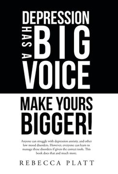 portada Depression has a big Voice: Make Yours Bigger! (en Inglés)