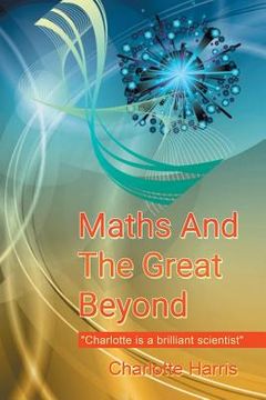 portada Maths and the Great Beyond (en Inglés)