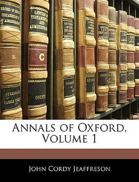 portada annals of oxford, volume 1 (en Inglés)