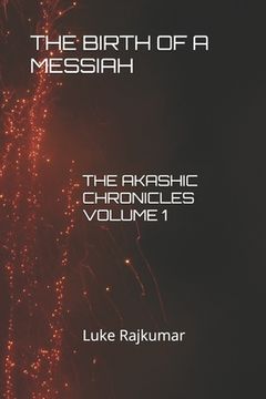 portada The Birth of a Messiah: The Akashic Chronicles Volume 1 (en Inglés)