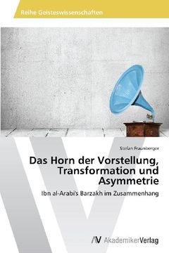 portada Das Horn der Vorstellung, Transformation und Asymmetrie