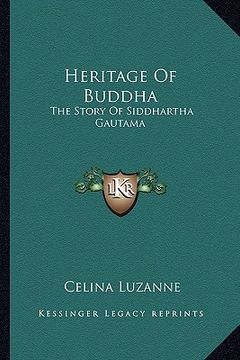 portada heritage of buddha: the story of siddhartha gautama (in English)