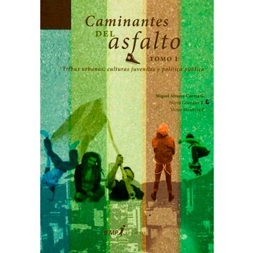 portada Caminantes Del Asfalto : Tribus Urbanas, Culturas Juveniles Y Política (in Spanish)